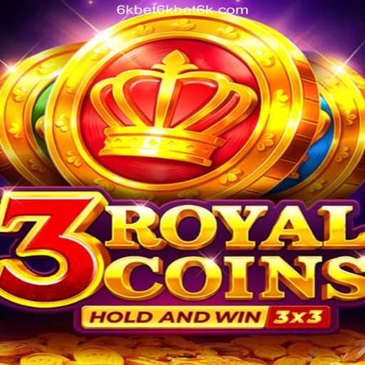 Exploring 3royalcoins: An Engaging Adventure with 6kbet